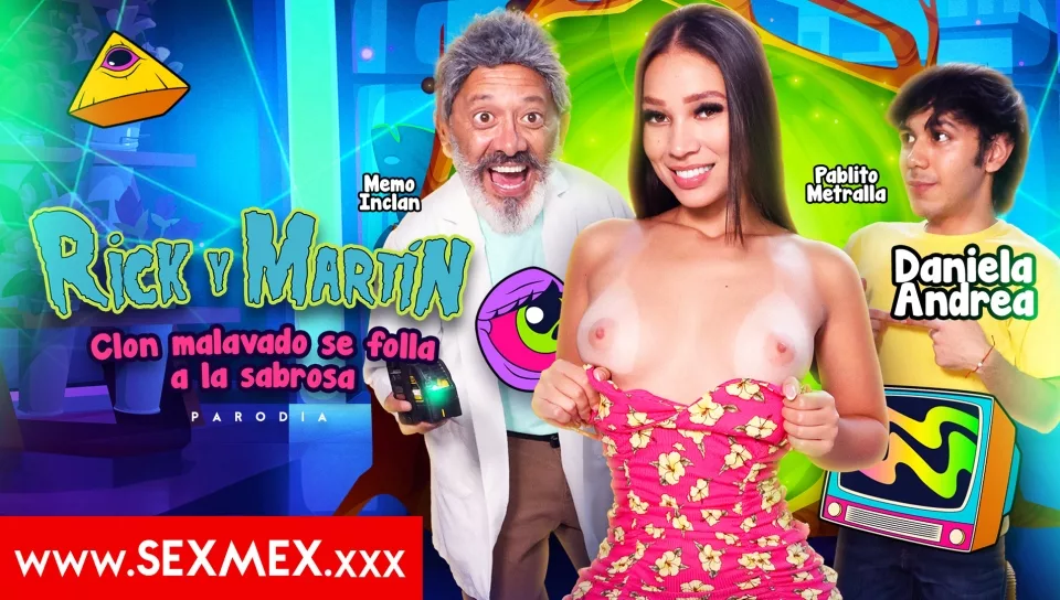 Daniela Andrea – Rick Y Martin Clon Malvado Se Folla A La Sabrosa – SEXMEX